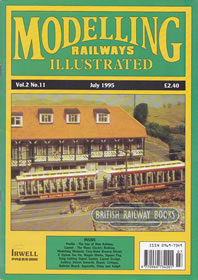 Cover of the July 1995 issue of 'Modelling Railways Illustrated' which contains an article by Iain Rice on building a LNWR signal bridge.